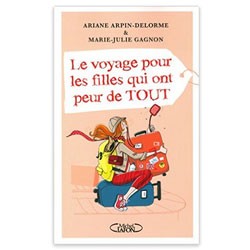 Le voyage pour les filles qui ont peur de tout