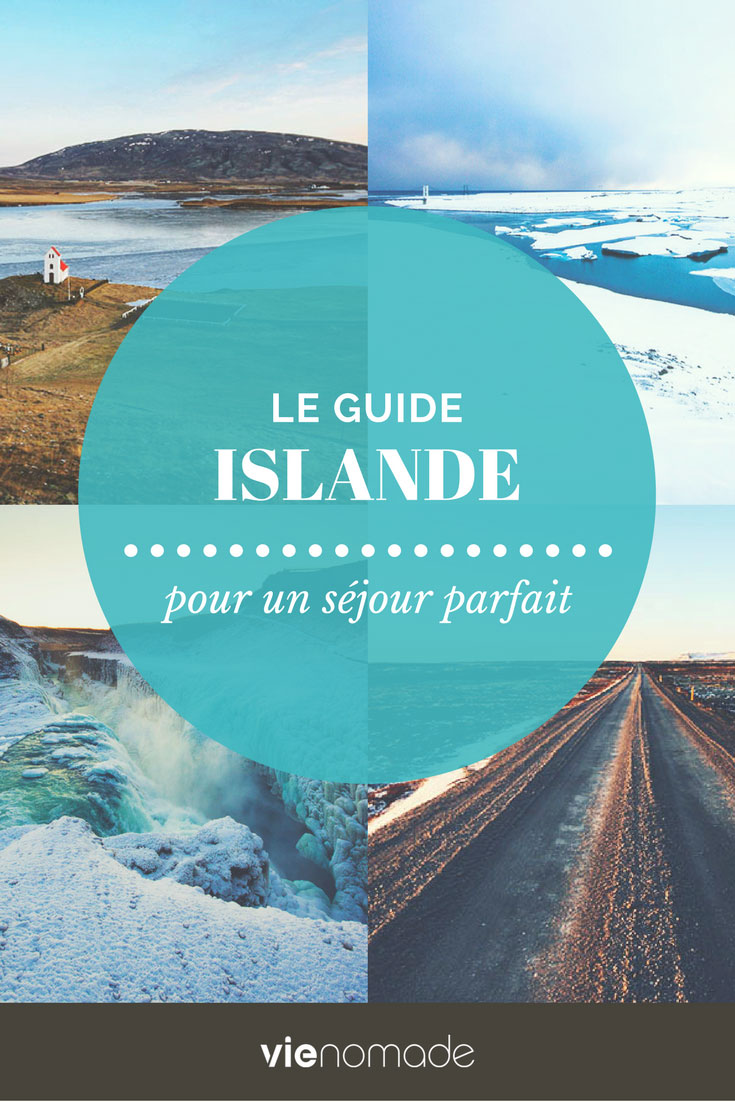 Islande: guide du séjour parfait